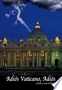 libro AdiÓs Vaticano, AdiÓs